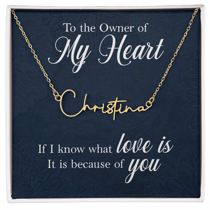 To My Wife | To The Owner of My Heart - Signature Style Name Necklace