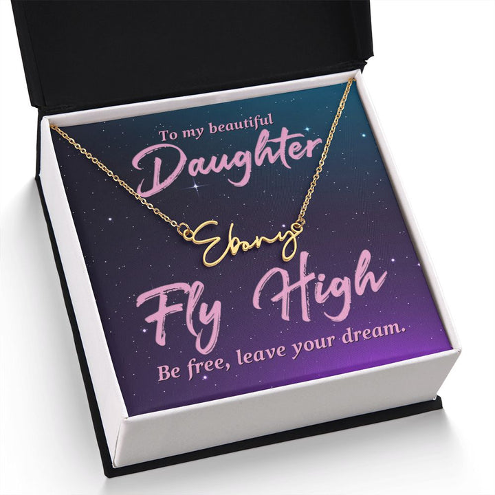 To My Beautiful Daughter | Fly High - Signature Style Name Necklace