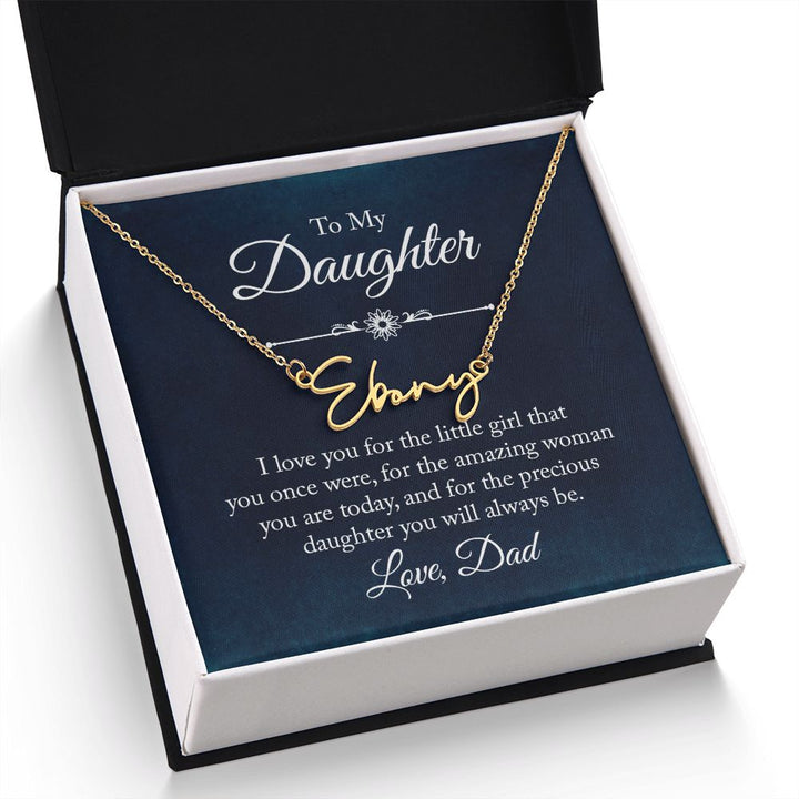 To my Daughter |  I love you - Signature Style Name Necklace