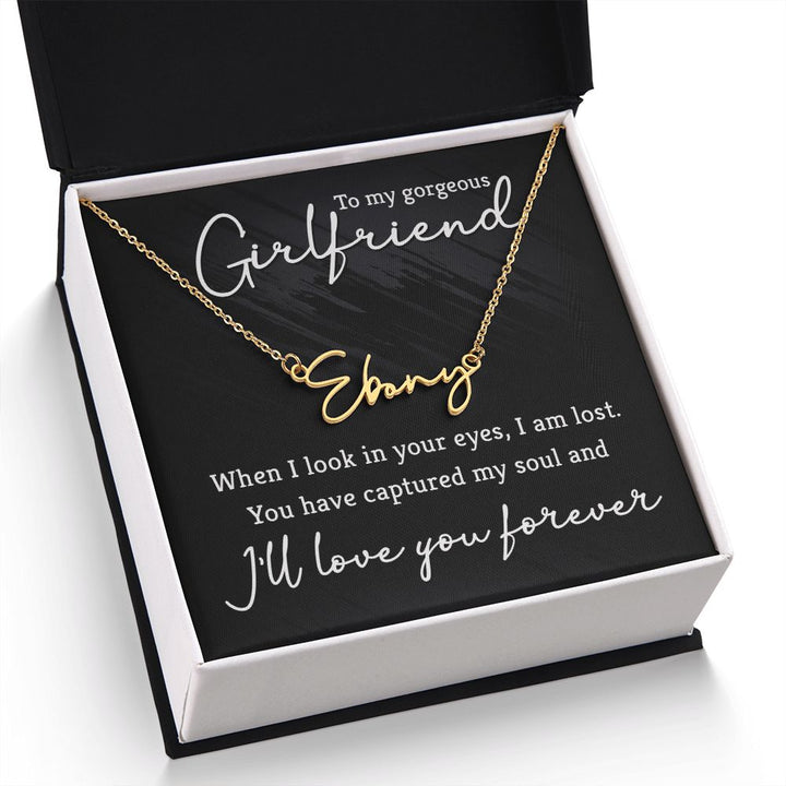 To My Gorgeous Girlfriend | You are the one - Signature Style Name Necklace