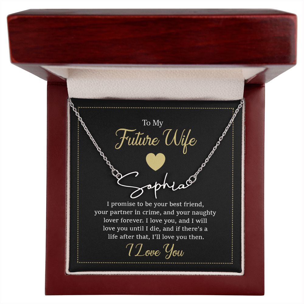 To My Future Wife | I Promise to be your Best friend - Signature Style Name Necklace