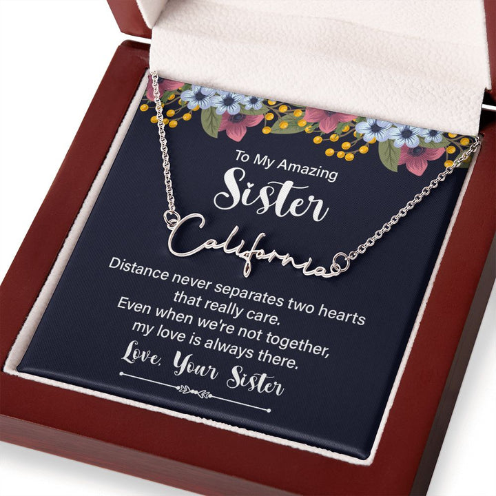 To My Amazing Sister | Distance Never Separates - Signature Style Name Necklace