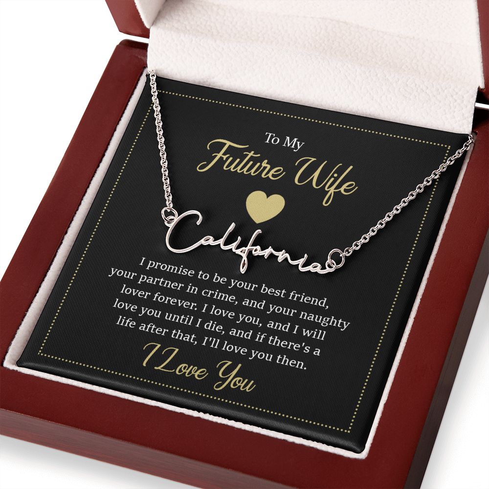 To My Future Wife | I Promise to be your Best friend - Signature Style Name Necklace