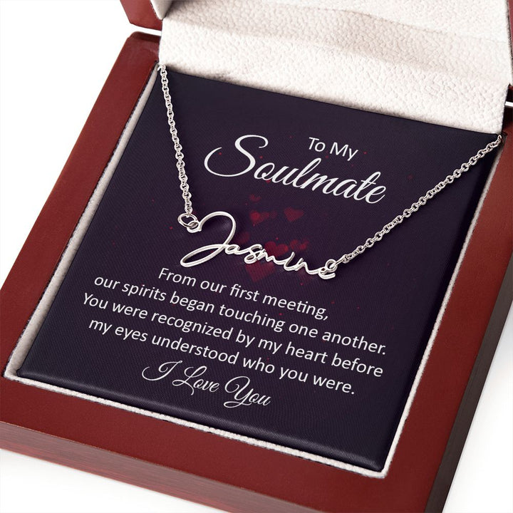 To My Soulmate | From our first meeting - Signature Style Name Necklace