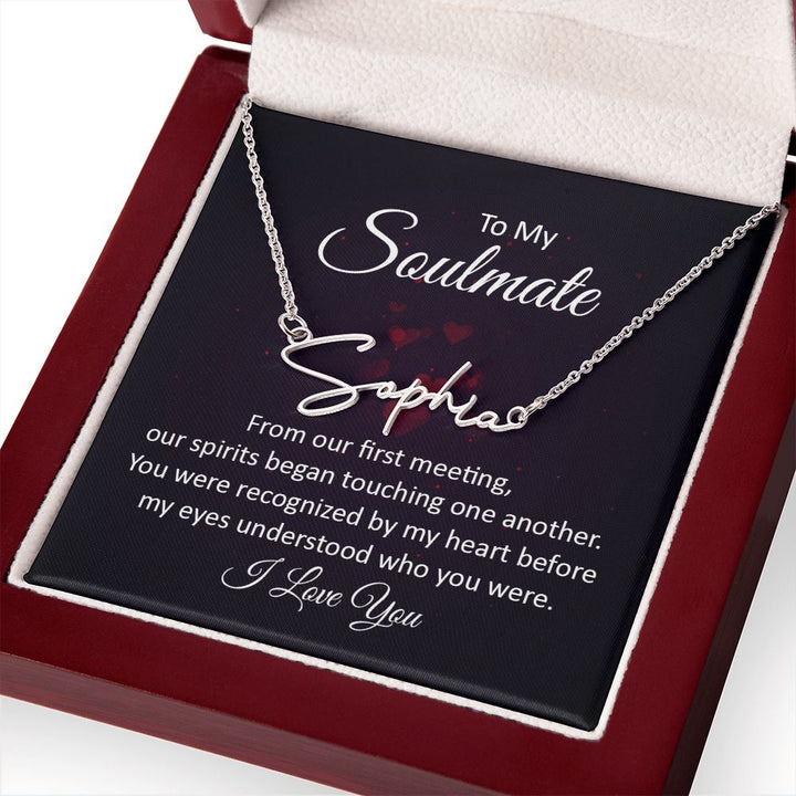 To My Soulmate | From our first meeting - Signature Style Name Necklace