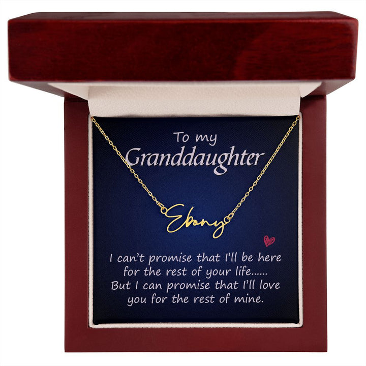 To My Granddaughter | I promise that I'll love you - Signature Style Name Necklace