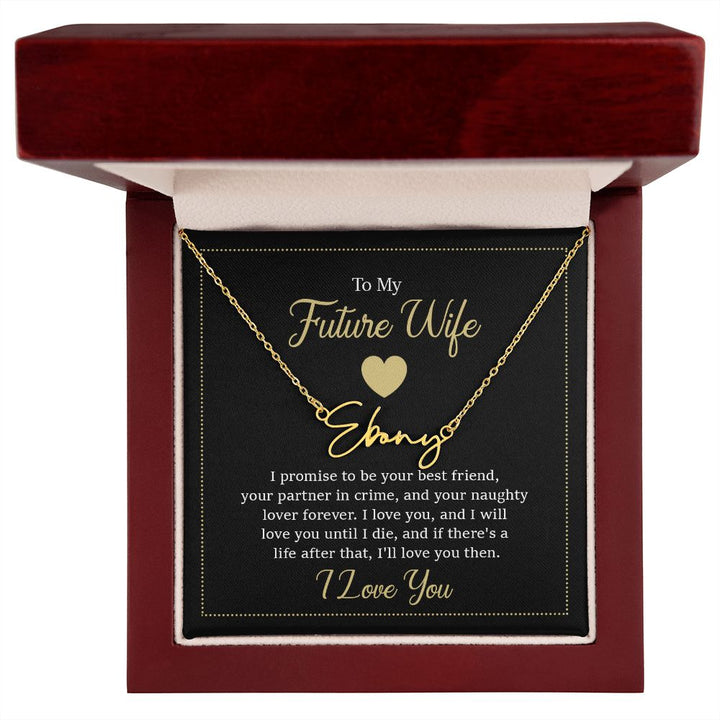 To My Future Wife | I Promise to be your Best friend - Signature Style Name Necklace
