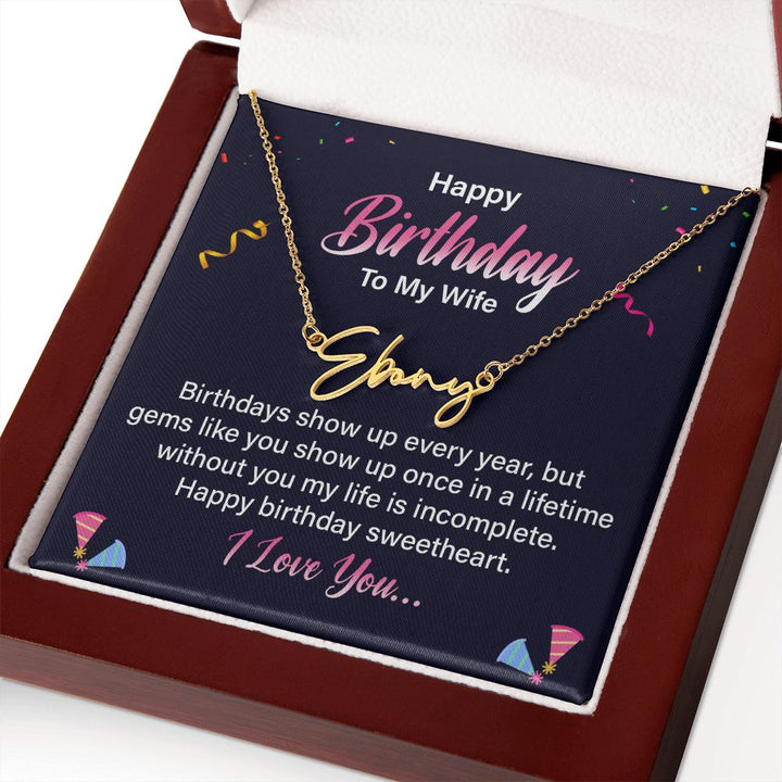 Happy Birthday To My Wife | Gems Like You show up once in a Lifetime - Signature Style Name Necklace