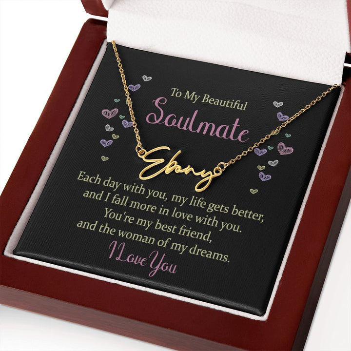 To My Beautiful Soulmate | Each Day with You - Signature Style Name Necklace