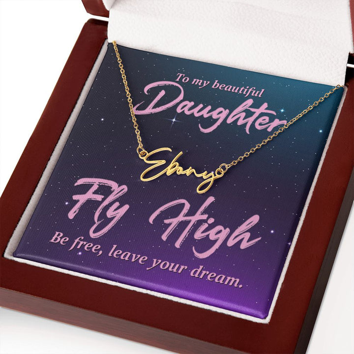 To My Beautiful Daughter | Fly High - Signature Style Name Necklace