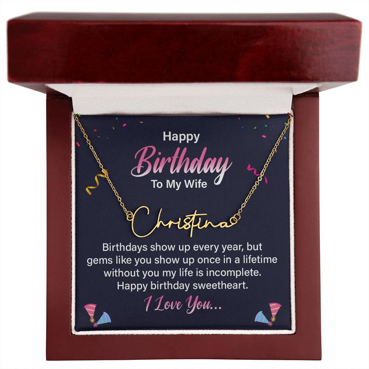 Happy Birthday To My Wife | Gems Like You show up once in a Lifetime - Signature Style Name Necklace
