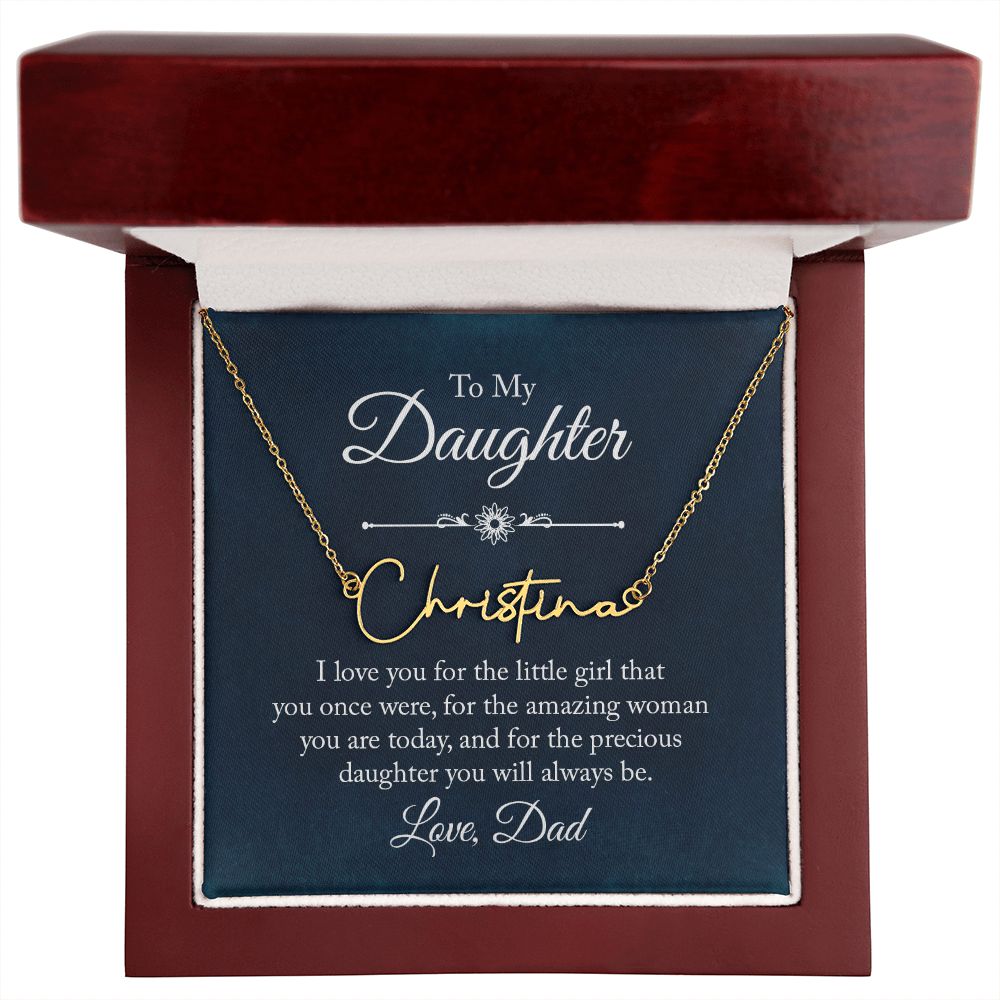 To my Daughter |  I love you - Signature Style Name Necklace