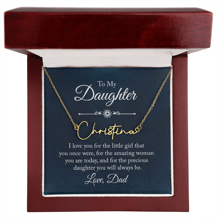 To my Daughter |  I love you - Signature Style Name Necklace