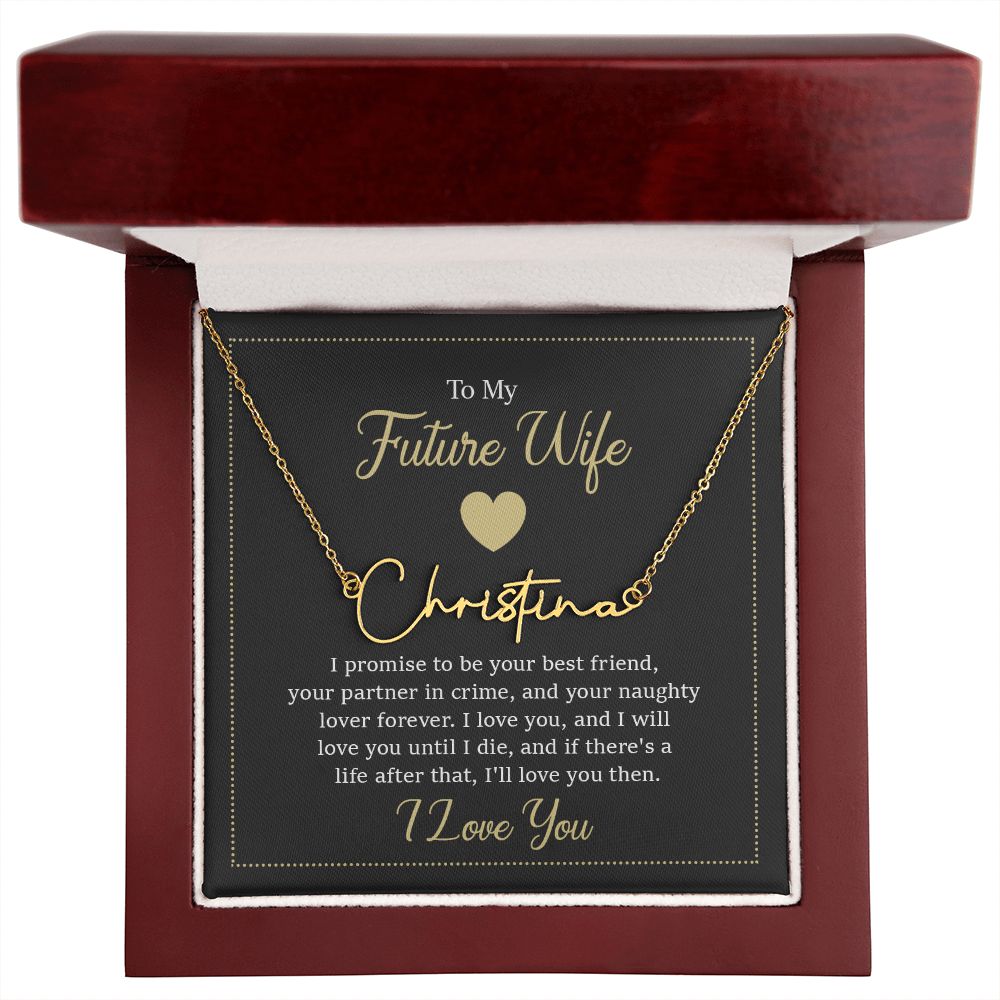 To My Future Wife | I Promise to be your Best friend - Signature Style Name Necklace