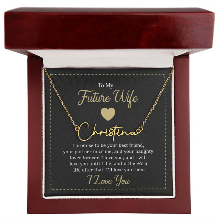 To My Future Wife | I Promise to be your Best friend - Signature Style Name Necklace