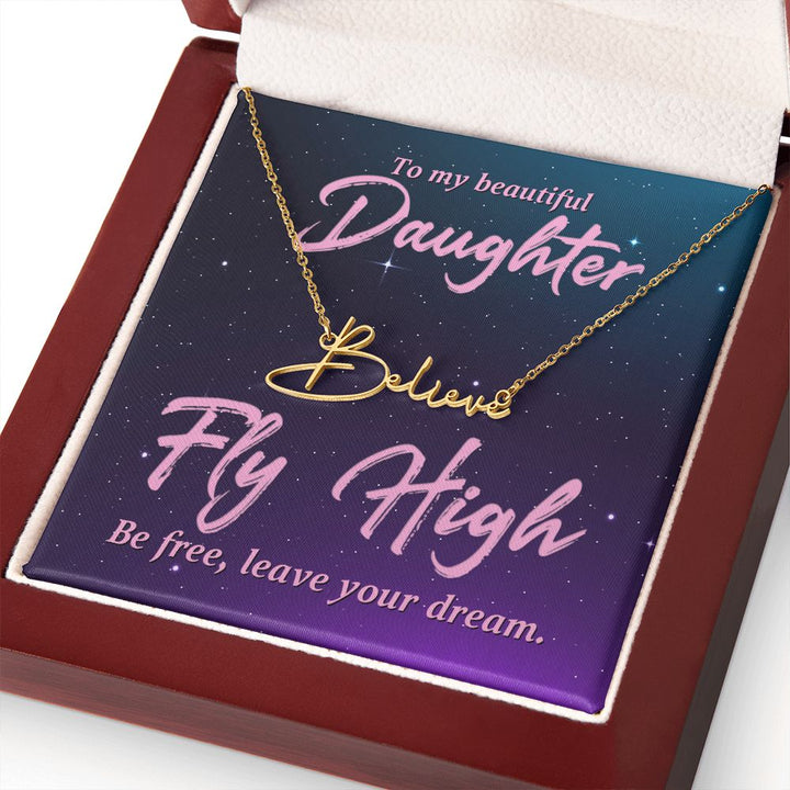 To My Beautiful Daughter | Fly High - Signature Style Name Necklace