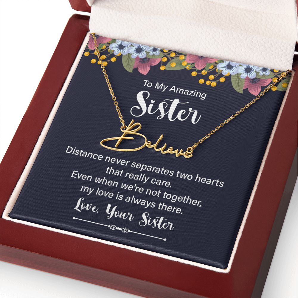 To My Amazing Sister | Distance Never Separates - Signature Style Name Necklace