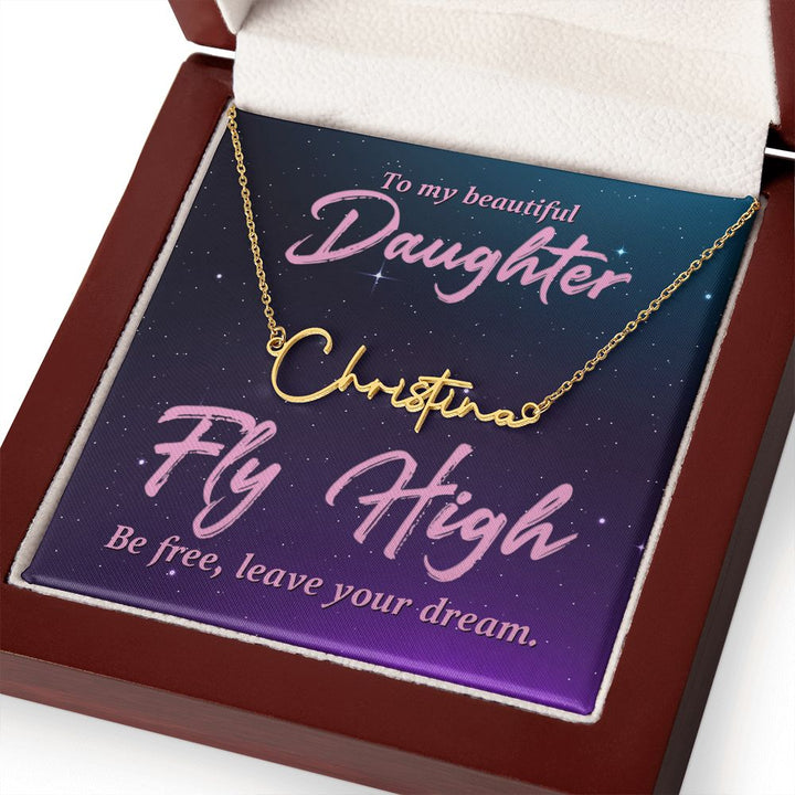 To My Beautiful Daughter | Fly High - Signature Style Name Necklace