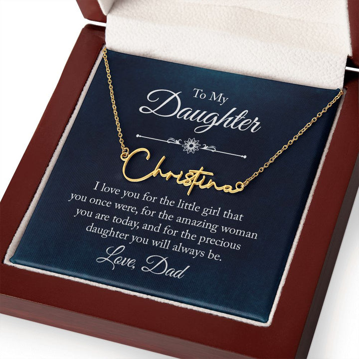 To my Daughter |  I love you - Signature Style Name Necklace