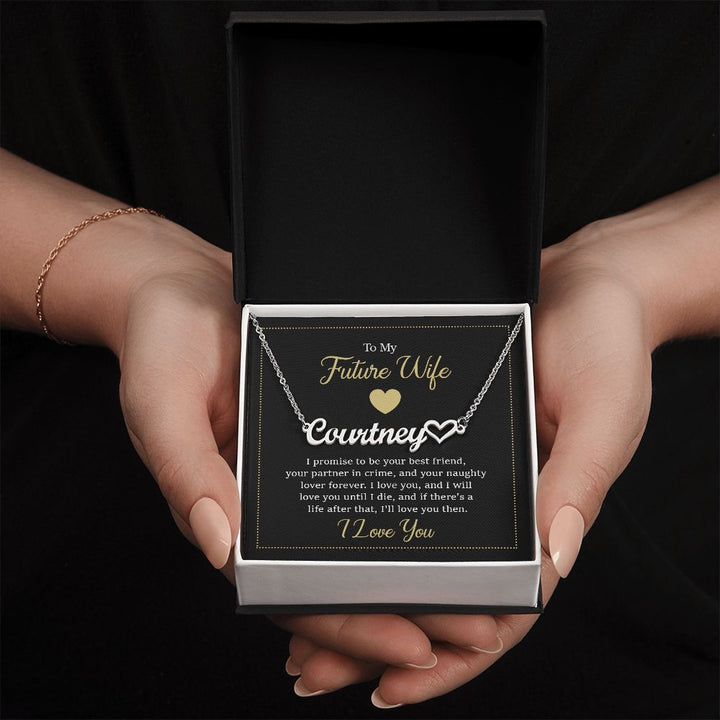 To My Future Wife | I love you and I will love you until I die - Heart Name Necklace