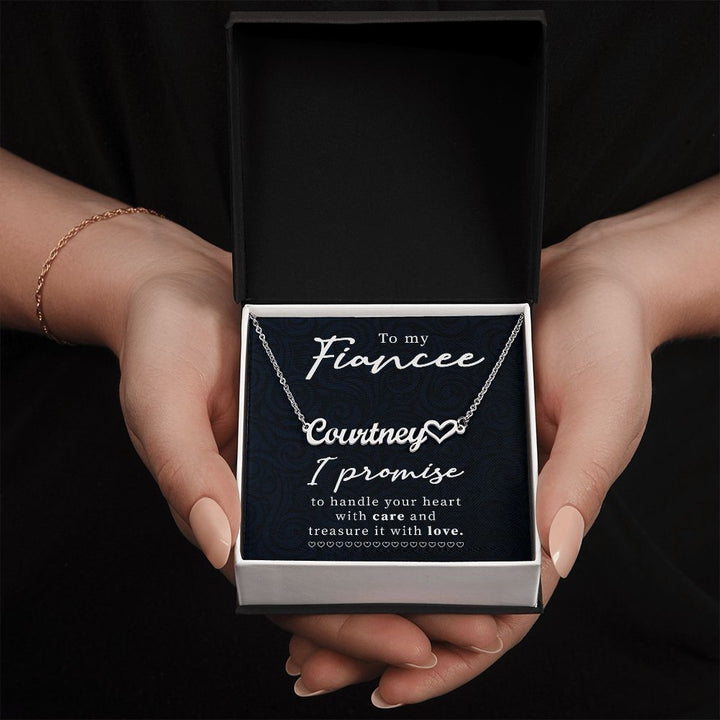 To My Fiancee | I Promise to handle your heart with care and treasure it with Love - Heart Name Necklace