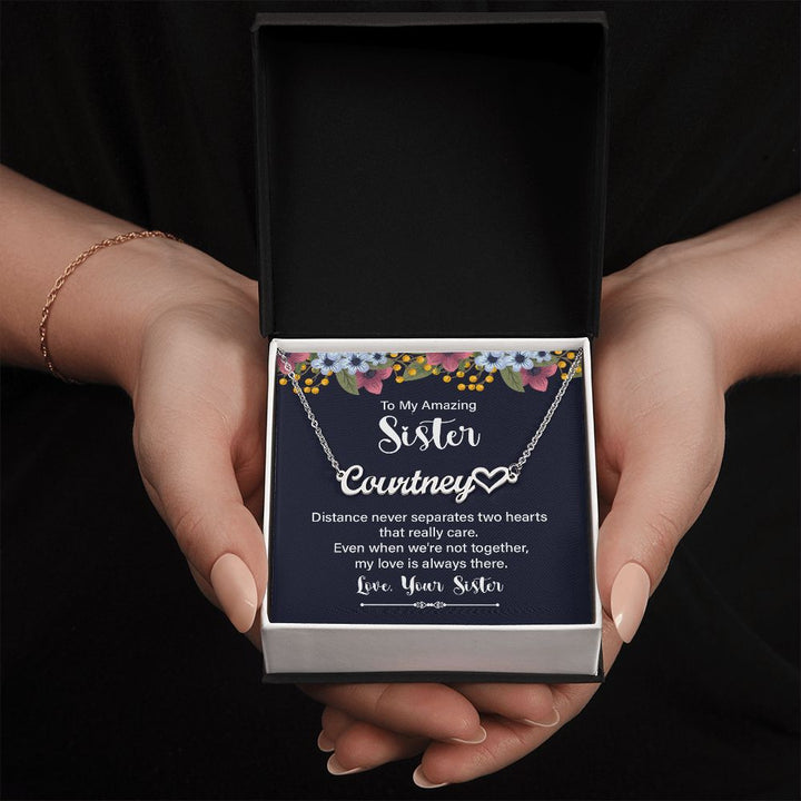 To My Amazing Sister | Even when we're not together, my love is always there - Heart Name Necklace
