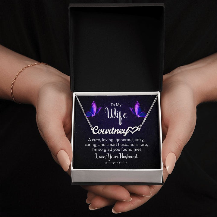 To My Wife | I'm so glad you found me! Love, your Man - Heart Name Necklace