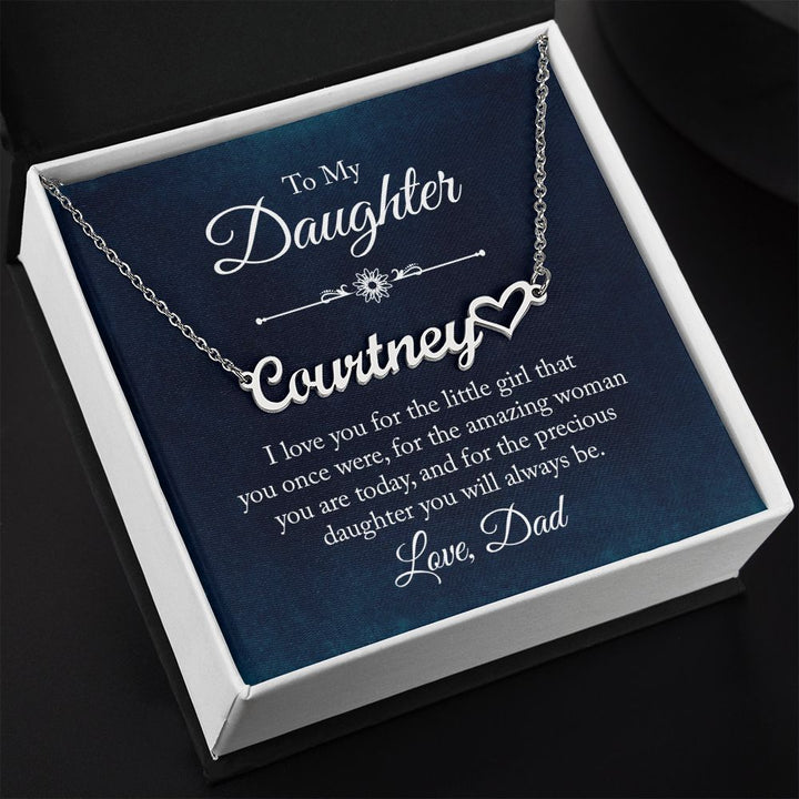 To My Daughter | Precious Daughter you will always be - Heart Name Necklace
