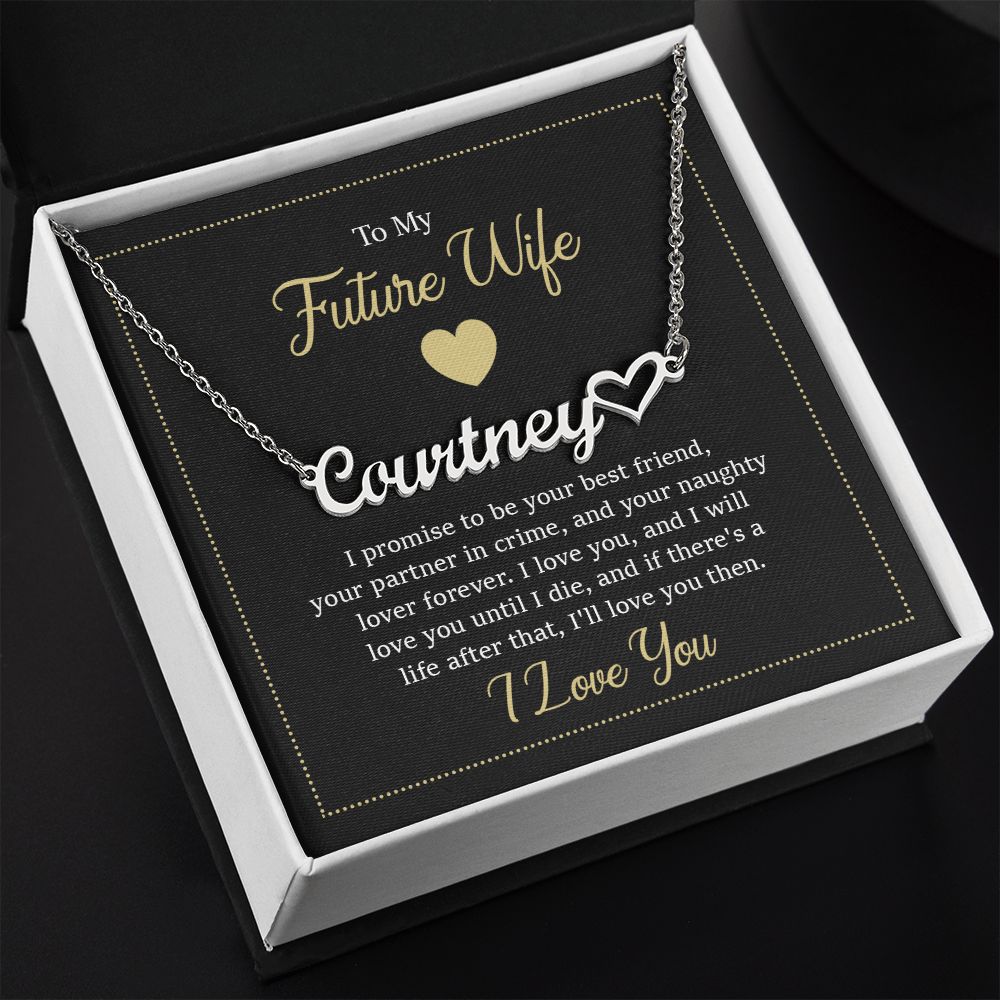 To My Future Wife | I love you and I will love you until I die - Heart Name Necklace