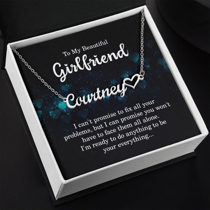 To My Beautiful Girlfriend | I'm ready to do anything to be your everything - Heart Name Necklace