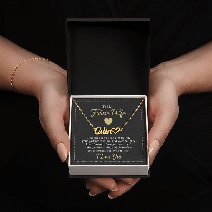 To My Future Wife | I love you and I will love you until I die - Heart Name Necklace