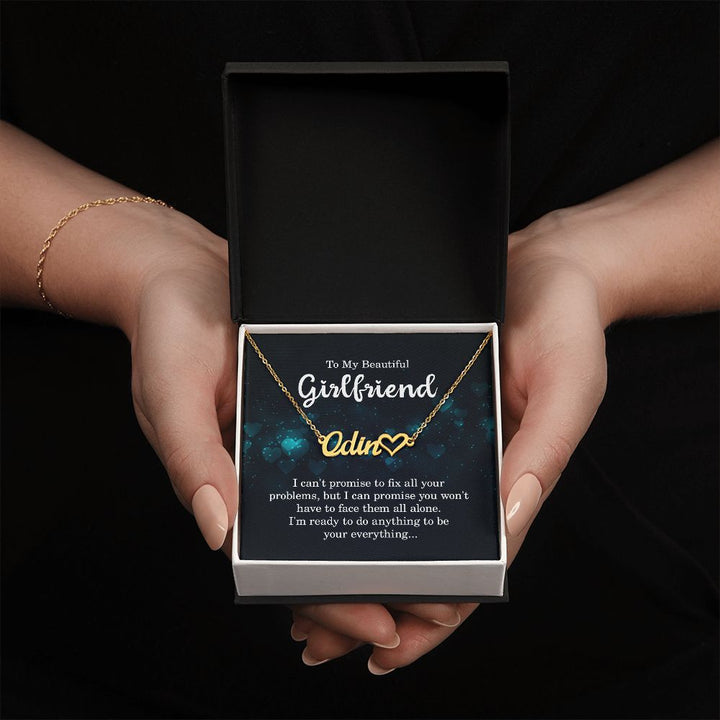 To My Beautiful Girlfriend | I'm ready to do anything to be your everything - Heart Name Necklace