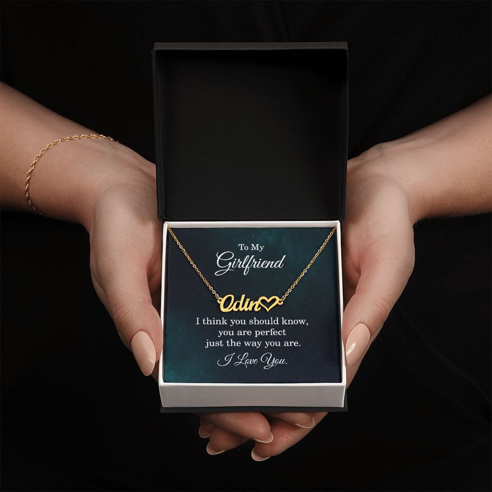 To My Girlfriend | You are perfect just the way you are - Heart Name Necklace