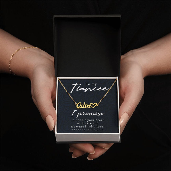 To My Fiancee | I Promise to handle your heart with care and treasure it with Love - Heart Name Necklace