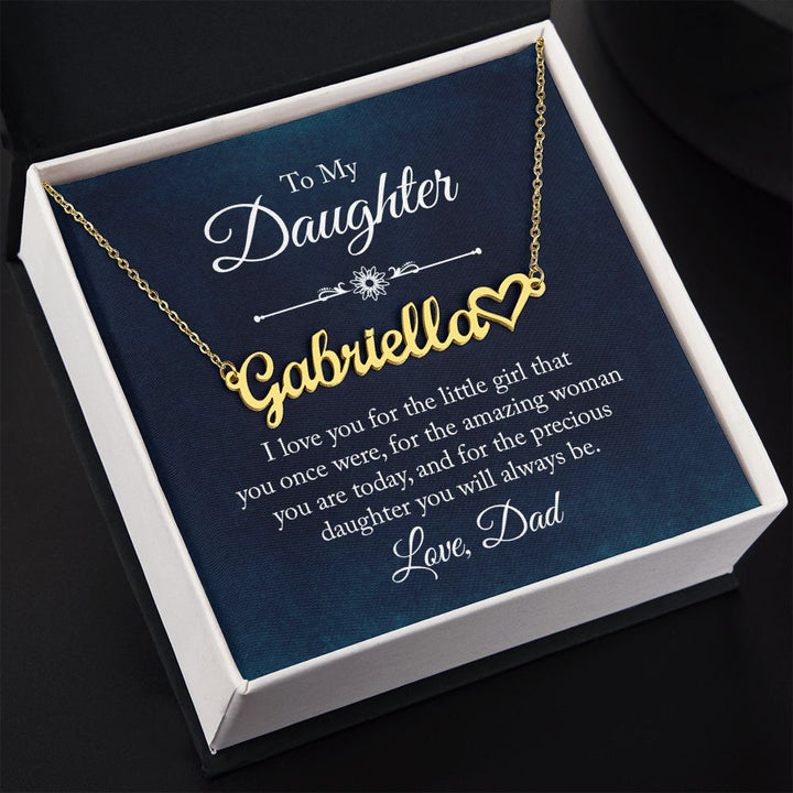 To My Daughter | Precious Daughter you will always be - Heart Name Necklace