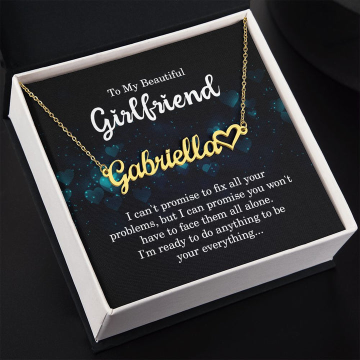 To My Beautiful Girlfriend | I'm ready to do anything to be your everything - Heart Name Necklace