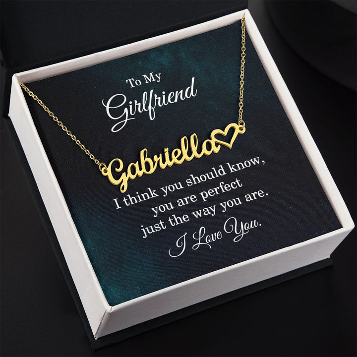 To My Girlfriend | You are perfect just the way you are - Heart Name Necklace