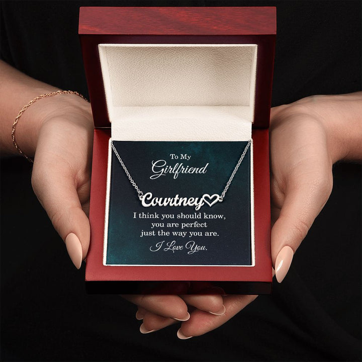 To My Girlfriend | You are perfect just the way you are - Heart Name Necklace