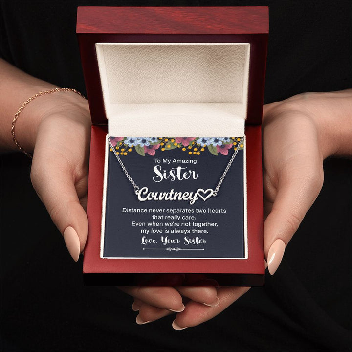 To My Amazing Sister | Even when we're not together, my love is always there - Heart Name Necklace