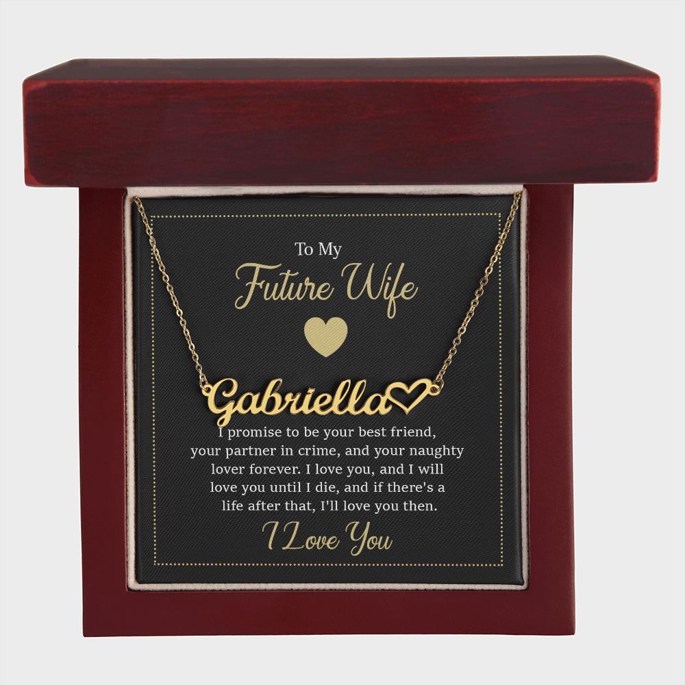 To My Future Wife | I love you and I will love you until I die - Heart Name Necklace