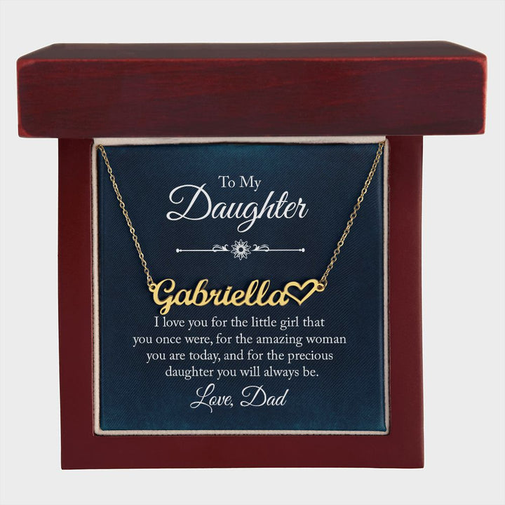 To My Daughter | Precious Daughter you will always be - Heart Name Necklace