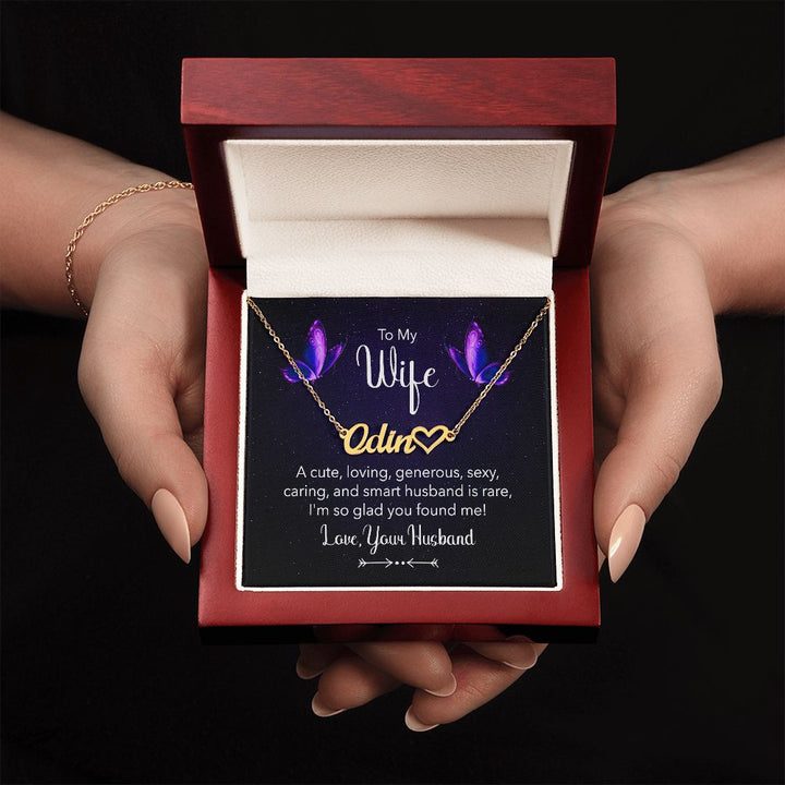 To My Wife | I'm so glad you found me! Love, your Man - Heart Name Necklace