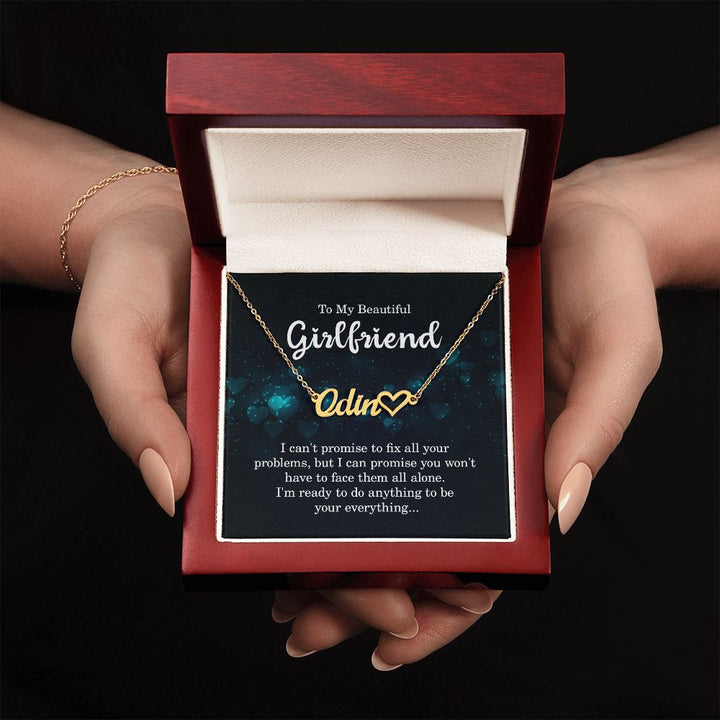 To My Beautiful Girlfriend | I'm ready to do anything to be your everything - Heart Name Necklace