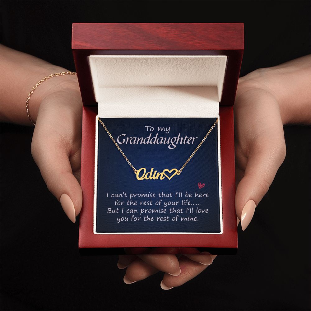 To My Granddaughter | I can promise that I'll love you for the rest of mine - Heart Name Necklace