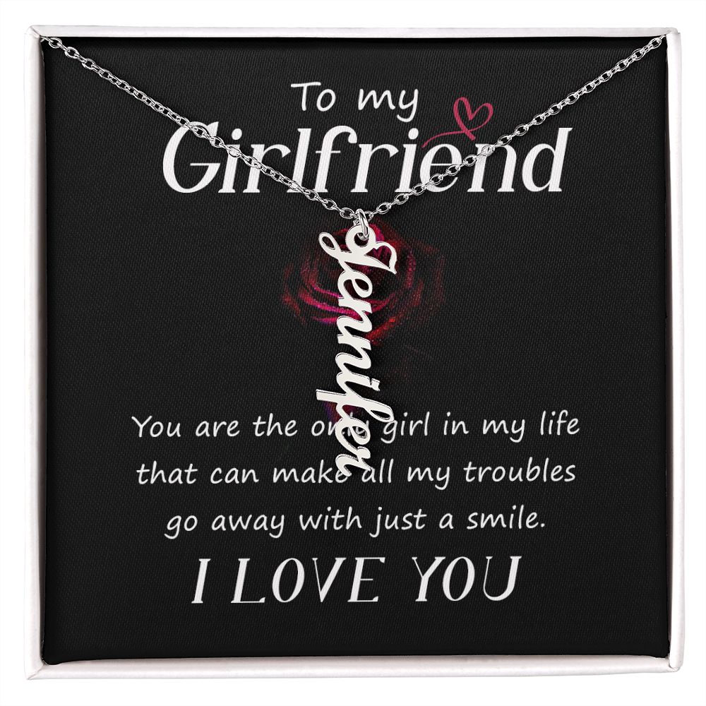 To My Girlfriend | You are the only girl in my life - Personalized Vertical Name Necklace