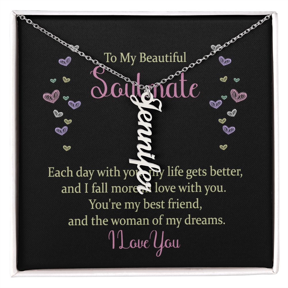 To My Beautiful Soulmate | The woman of my dreams - Personalized Vertical Name Necklace