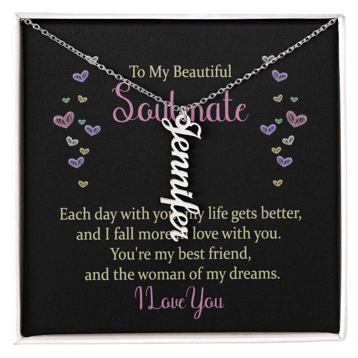 To My Beautiful Soulmate | The woman of my dreams - Personalized Vertical Name Necklace