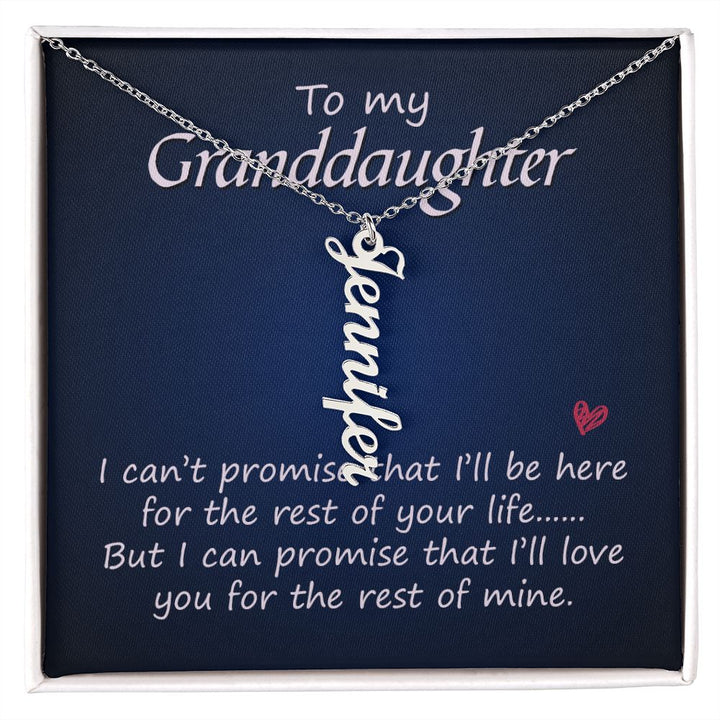To My Granddaughter | I'll be here for the rest of your life - Personalized Vertical Name Necklace