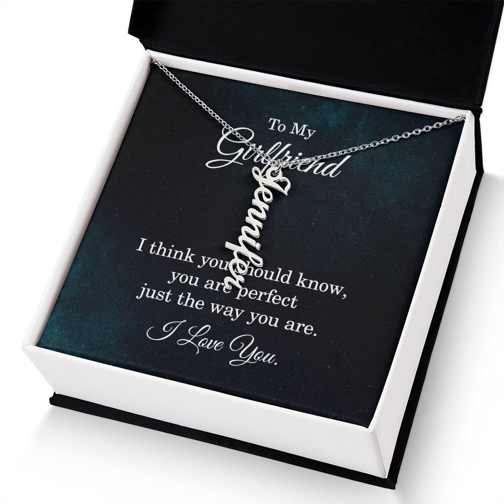 To My Girlfriend | Just the way you are - Personalized Vertical Name Necklace