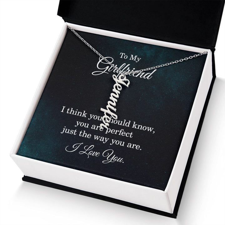 To My Girlfriend | Just the way you are - Personalized Vertical Name Necklace